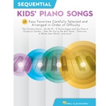 Sequential Kids' Piano Songs - 24 Easy Favorites Carefully Selected and Arranged in Order of Difficulty