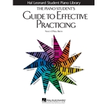 The Piano Student's Guide to Effective Practicing Book