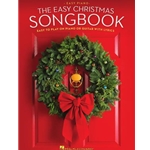 The Easy Christmas Songbook - Easy to Play on Piano or Guitar with Lyrics