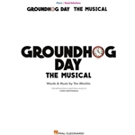 Groundhog Day The Musical Piano / Vocal Selections