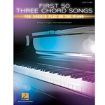 First 50 Three Chord Songs You Should Play On The Piano Easy Piano Easy