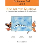 Keys for the Kingdom - Performance Book, Level B - A Progressive Piano Method for the Christian Student