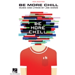 Be More Chill - Piano/Vocal Selections