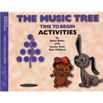 The Music Tree Activities Book Time to Begin