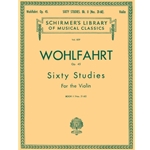 Wohlfahrt - 60 Studies, Op. 45 - Book 2 - Schirmer Library of Classics Volume 839 Violin Method Violin