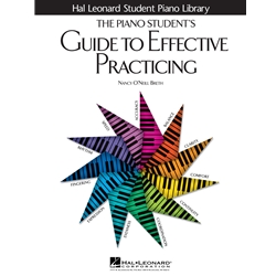 The Piano Student's Guide to Effective Practicing Book