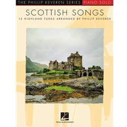 Scottish Songs - 15 Highland Tunes The Phillip Keveren Series Piano Solo