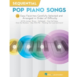 Sequential Pop Piano Songs - 24 Easy Favorites Carefully Selected and Arranged in Order of Difficulty