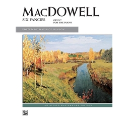 MacDowell: Six Fancies, Opus 7 for the Piano [Piano] Book
