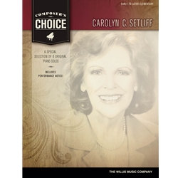 Composer's Choice - Carolyn C. Setliff - Early to Later Elementary Level Pno