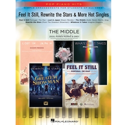 Feel It Still, Rewrite the Stars & More Hot Singles - Pop Piano Hits Simple Arrangements for Students of All Ages