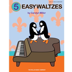 5 Easy Waltzes - Early to Later Elementary Level Pno