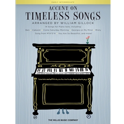 Accent On Timeless Songs 14 Songs For Piano Solo Early Intermediate